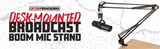 Desk-Mounted Broadcast/Podcast Boom Mic Stand