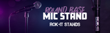 Rok-It Round Base Mic Stand